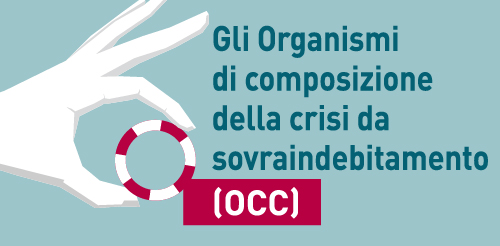 OCC - Organismo Composizione Crisi da Sovraindebitamento